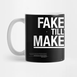 Fake it till you make it. Poster style design Mug